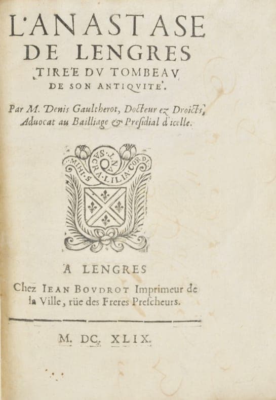 L'Anastase de Lengres tirée du tombeau de son antiquité.