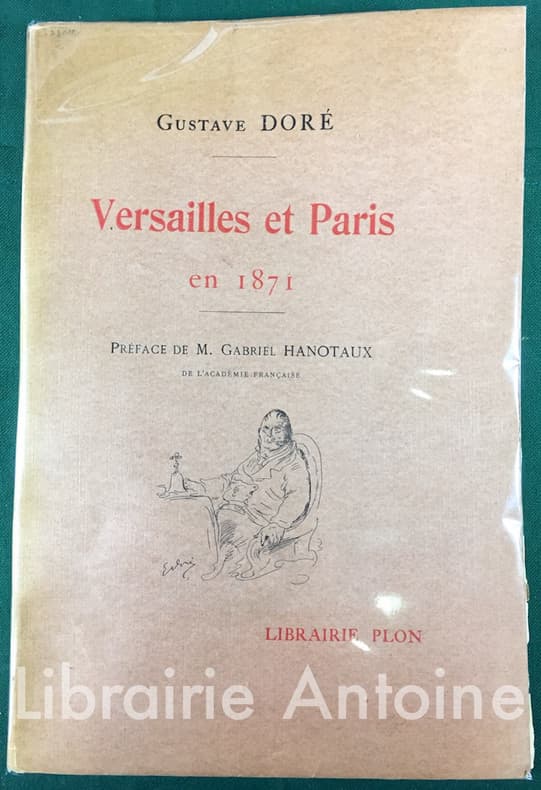 Versailles et Paris en 1871 d'après les dessins originaux de Gustave Doré.